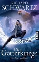 Produktbild: Die Rose von Illian / Die G&ouml;tterkriege Bd.1