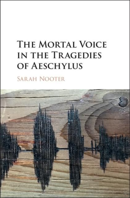 Produktbild: Mortal Voice in the Tragedies of Aeschylus