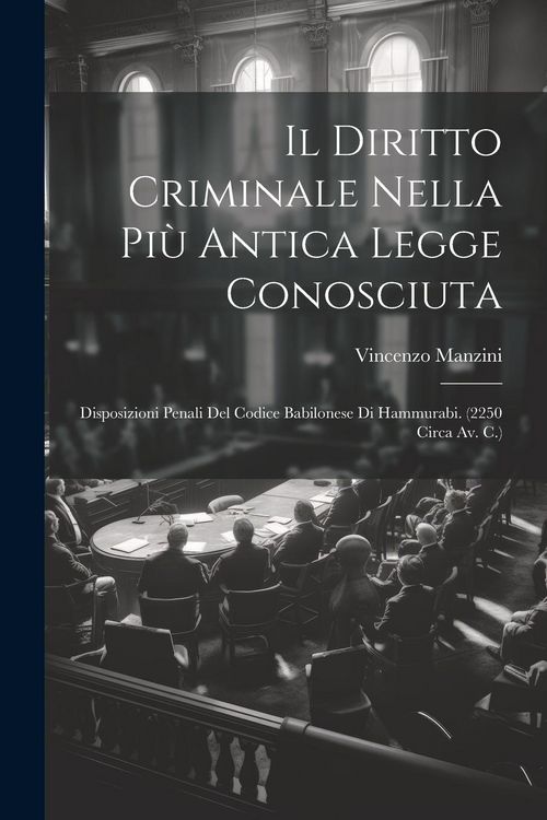 Produktbild: Il Diritto Criminale Nella Pi&ugrave; Antica Legge Conosciuta