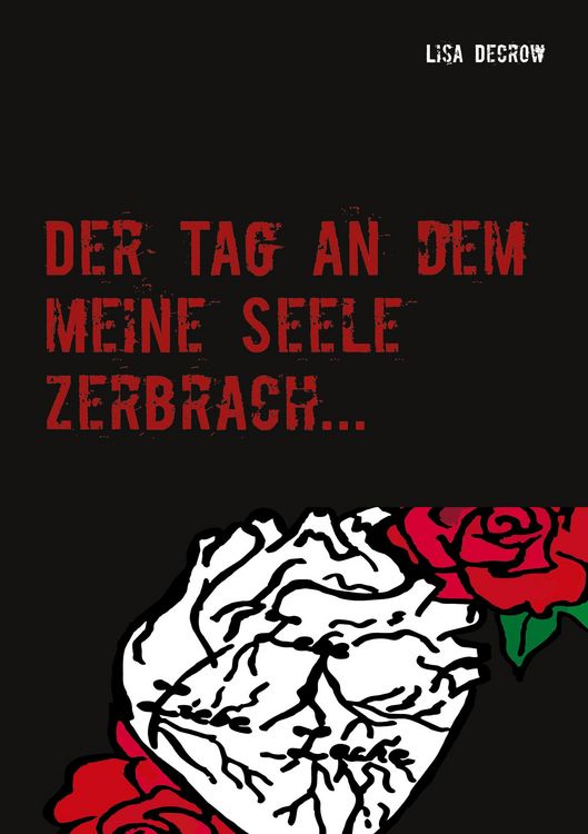 Produktbild: Der Tag an dem meine Seele zerbrach...