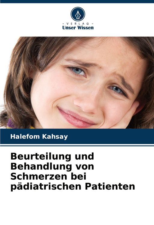 Produktbild: Beurteilung und Behandlung von Schmerzen bei p&auml;diatrischen Patienten