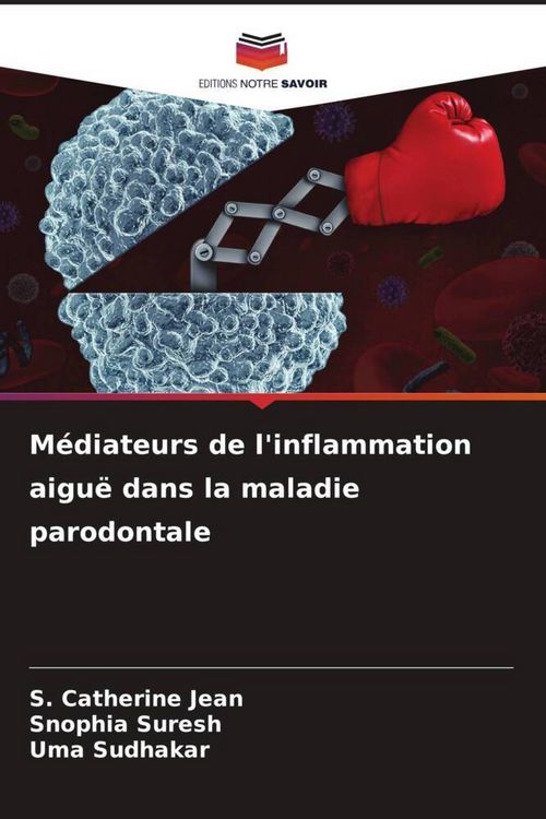Produktbild: M&eacute;diateurs de l'inflammation aigu&euml; dans la maladie parodontale
