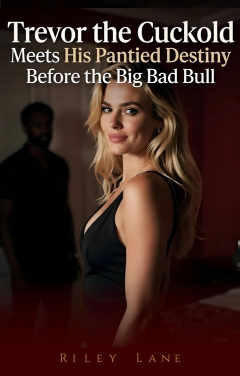 Produktbild: Trevor the Cuckold Meets His Pantied Destiny Before the Big Bad Bull