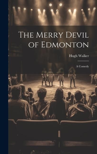 Produktbild: The Merry Devil of Edmonton: A Comedy