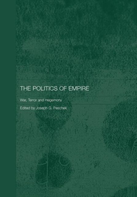 Produktbild: The Politics of Empire: War, Terror and Hegemony