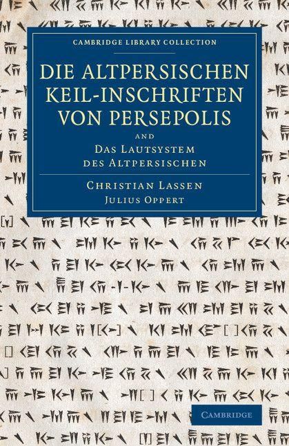 Produktbild: Die Altpersischen Keil-Inschriften Von Persepolis