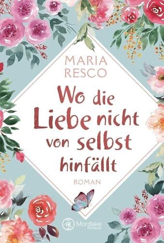 Produktbild: Wo die Liebe nicht von selbst hinf&auml;llt