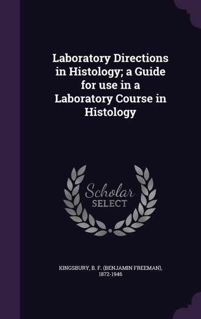 Produktbild: Laboratory Directions in Histology; a Guide for use in a Laboratory Course in Histology
