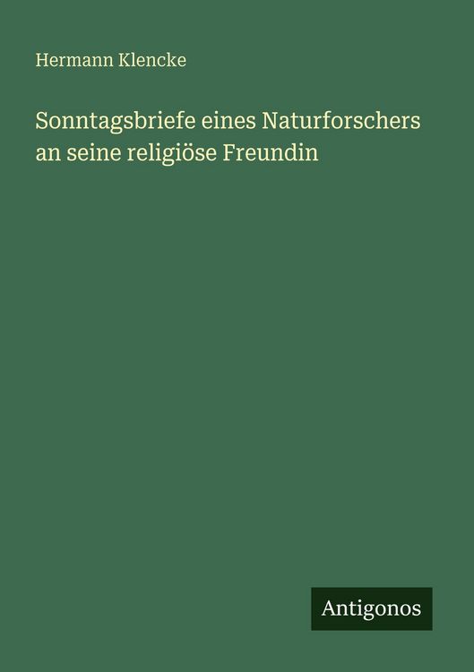 Produktbild: Sonntagsbriefe eines Naturforschers an seine religi&ouml;se Freundin