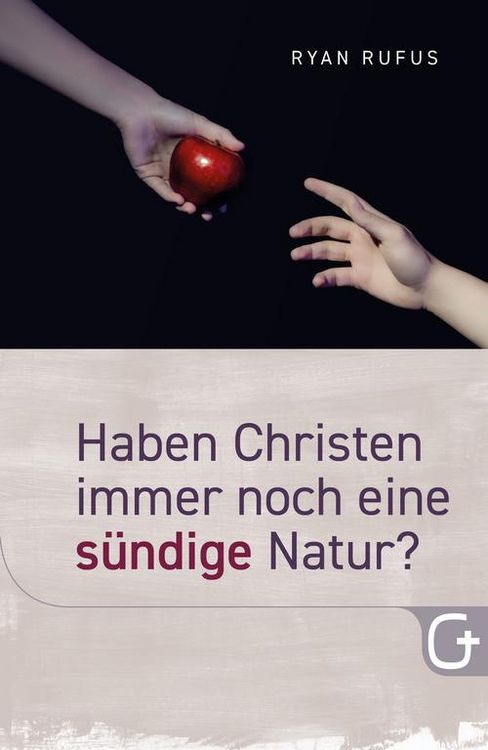 Produktbild: Haben Christen immer noch eine s&uuml;ndige Natur?