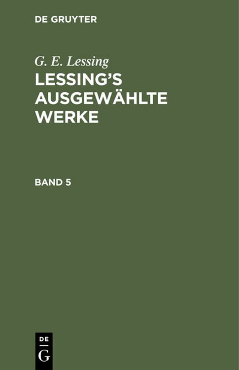Produktbild: Lessing&rsquo;s ausgew&auml;hlte Werke. Band 5