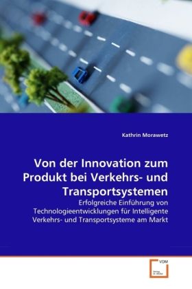 Produktbild: Morawetz, K: Von der Innovation zum Produkt bei Verkehrs- un