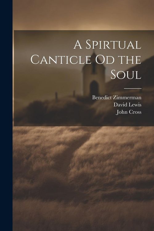 Produktbild: A Spirtual Canticle od the Soul