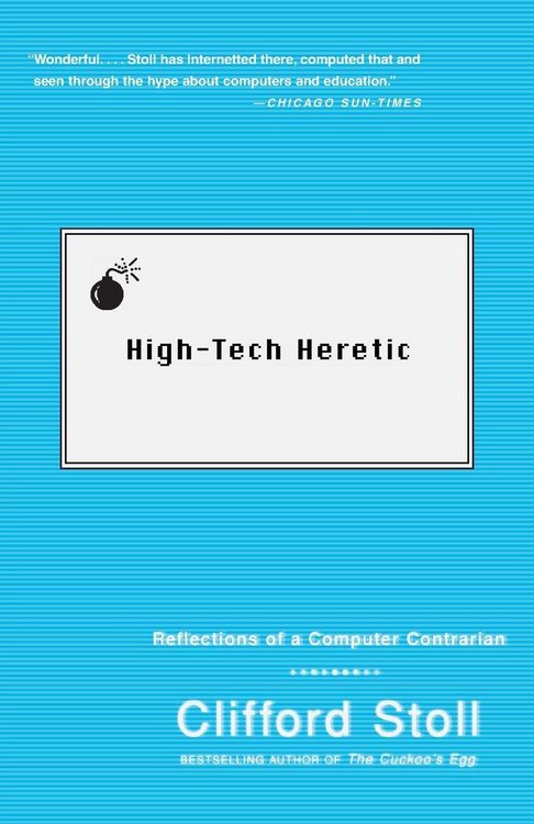 Produktbild: High-Tech Heretic: Reflections of a Computer Contrarian