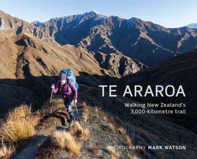 Produktbild: Watson, M: Te Araroa: Walking New Zealand's 3,000-kilometre