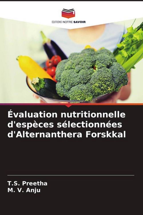 Produktbild: &Eacute;valuation nutritionnelle d'esp&egrave;ces s&eacute;lectionn&eacute;es d'Alternanthera Forskkal