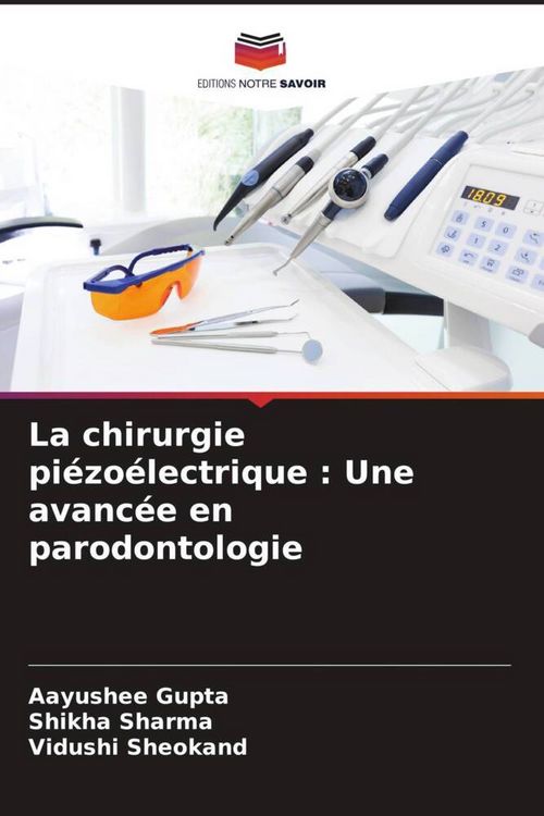 Produktbild: La chirurgie pi&eacute;zo&eacute;lectrique : Une avanc&eacute;e en parodontologie