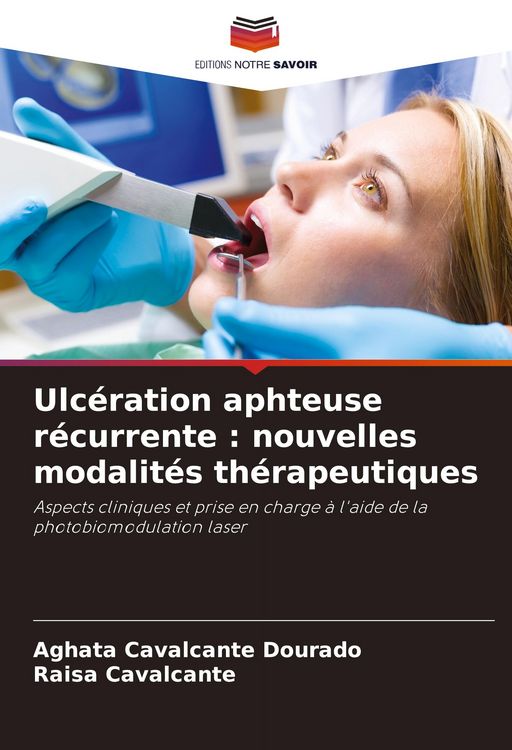 Produktbild: Ulc&eacute;ration aphteuse r&eacute;currente : nouvelles modalit&eacute;s th&eacute;rapeutiques