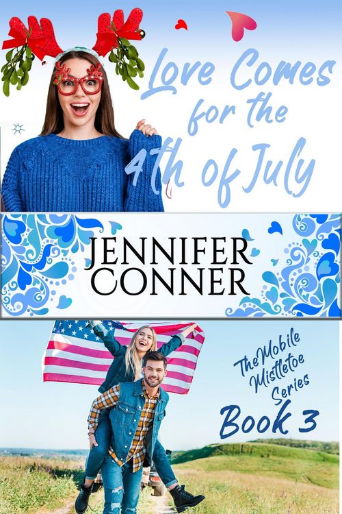 Produktbild: Love Comes for the Fourth of July (The Mobile Mistletoe)