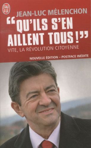 Produktbild: Qu'ils s'en aillent tous ! : vite, la r&eacute;volution citoyenne