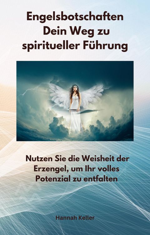 Produktbild: Engelsbotschaften - Dein Weg zu spiritueller F&uuml;hrung