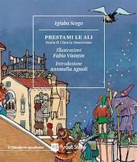 Produktbild: Prestami le ali. Storia di Clara la rinoceronte