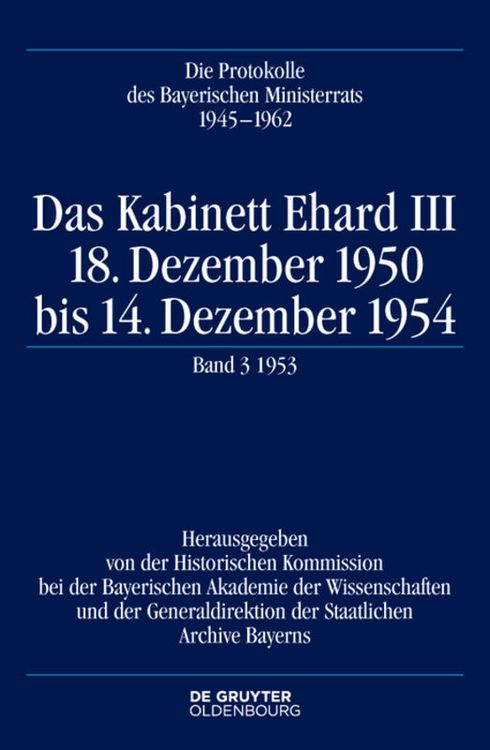 Produktbild: Die Protokolle des Bayerischen Ministerrats 1945-1954 / Das Kabinett Ehard III