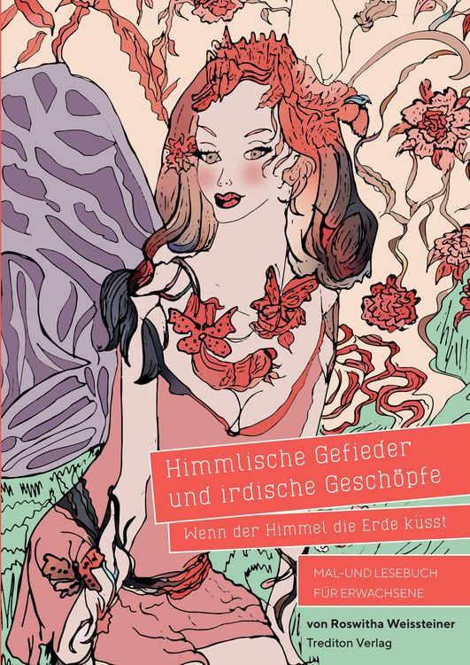 Produktbild: Himmlische Gefieder und irdische Gesch&ouml;pfe - Wenn der Himmel die Erde k&uuml;sst