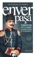 Produktbild: Enver Pasa;T&uuml;rkistan yaylalarinda &ouml;ld&uuml;r&uuml;l&uuml;s&uuml;n&uuml;n 100 yili m&uuml;nasebetiyle