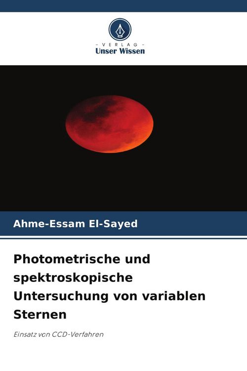 Produktbild: Photometrische und spektroskopische Untersuchung von variablen Sternen