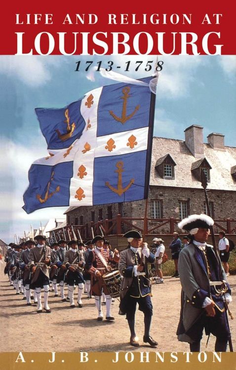 Produktbild: Life and Religion at Louisbourg, 1713-1758