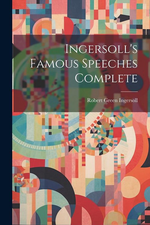 Produktbild: Ingersoll's Famous Speeches Complete