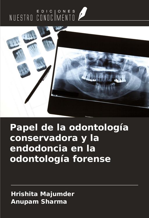 Produktbild: Papel de la odontolog&iacute;a conservadora y la endodoncia en la odontolog&iacute;a forense