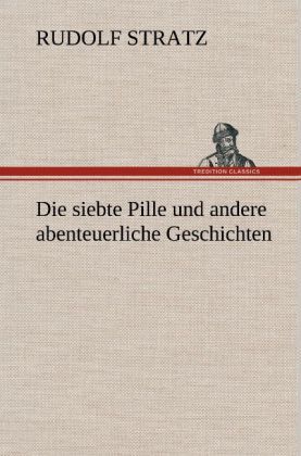 Produktbild: Die siebte Pille und andere abenteuerliche Geschichten