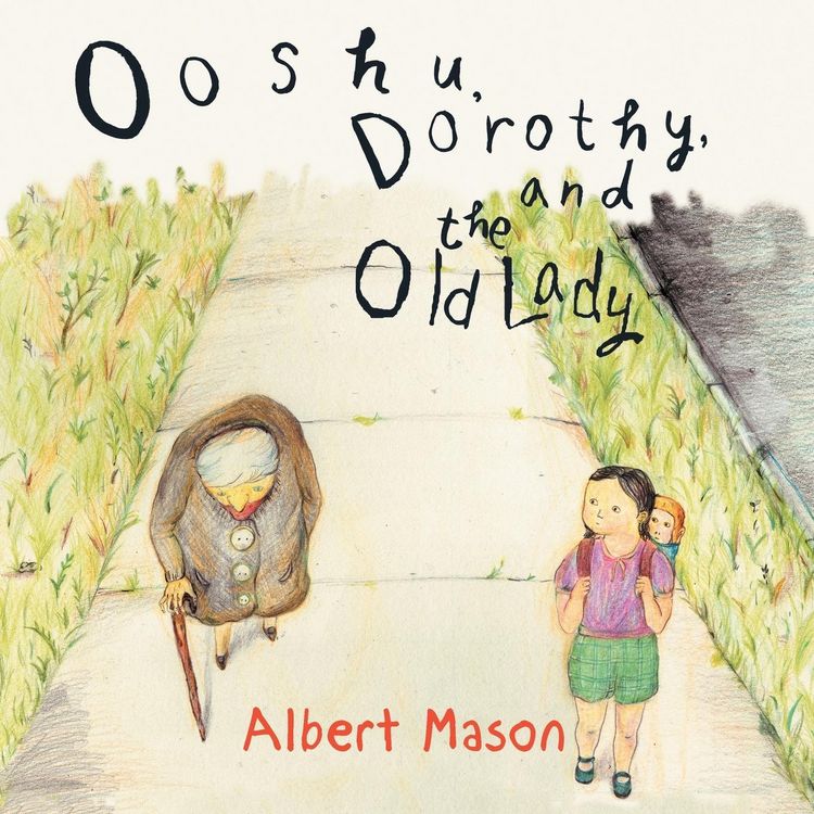 Produktbild: Ooshu, Dorothy, and the Old Lady