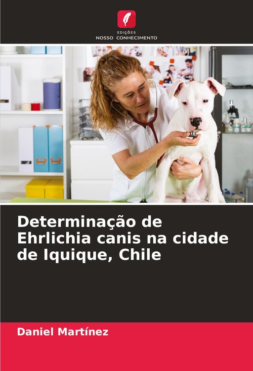Produktbild: Determina&ccedil;&atilde;o de Ehrlichia canis na cidade de Iquique, Chile