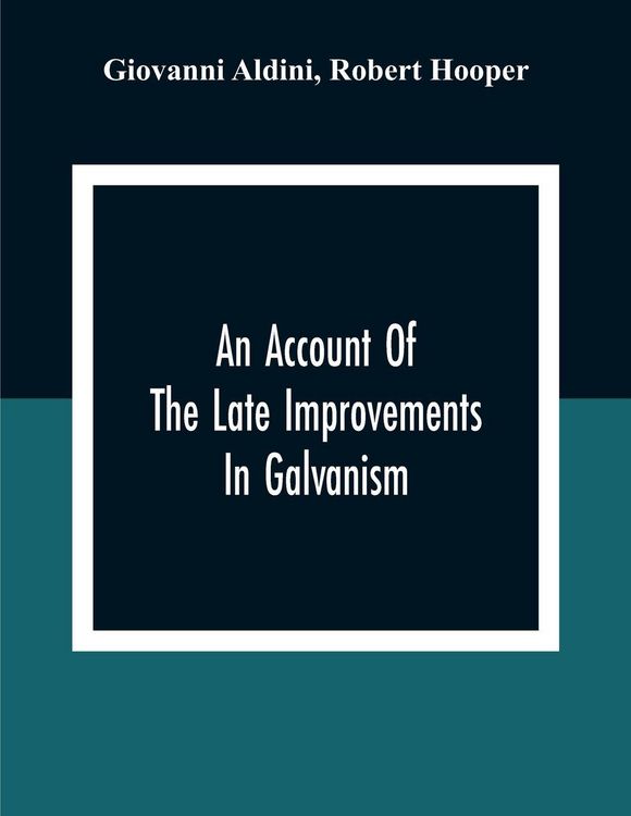 Produktbild: An Account Of The Late Improvements In Galvanism