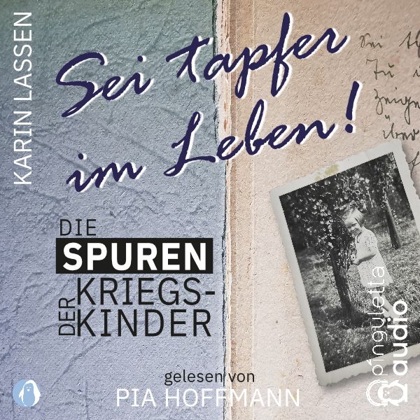 Produktbild: Sei tapfer im Leben! Die Spuren der Kriegskinder
