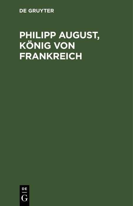 Produktbild: Philipp August, K&ouml;nig von Frankreich