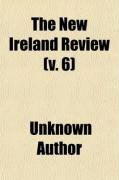 Produktbild: The New Ireland Review (Volume 6)