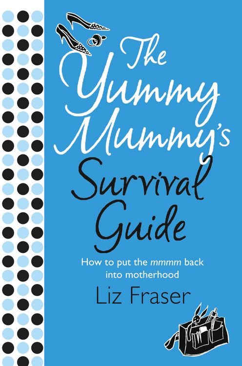 Produktbild: The Yummy Mummy's Survival Guide