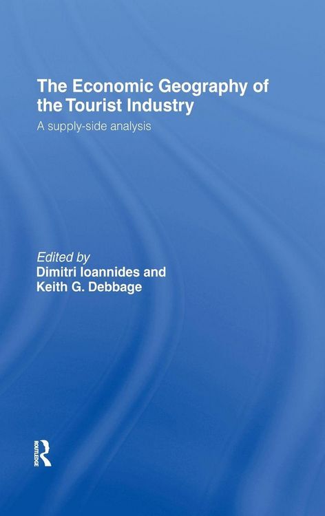 Produktbild: The Economic Geography of the Tourist Industry