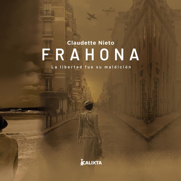 Produktbild: Frahona: La libertad fue su maldici&oacute;n