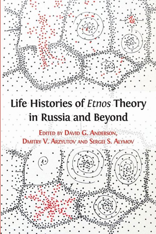 Produktbild: Life Histories of Etnos Theory in Russia and Beyond