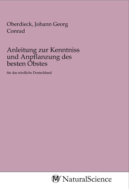 Produktbild: Anleitung zur Kenntniss und Anpflanzung des besten Obstes
