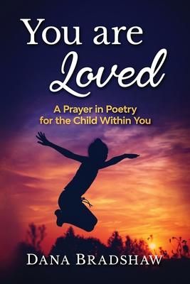 Produktbild: You are Loved: A Prayer in Poetry for the Child Within You
