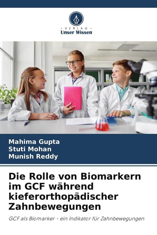 Produktbild: Die Rolle von Biomarkern im GCF w&auml;hrend kieferorthop&auml;discher Zahnbewegungen
