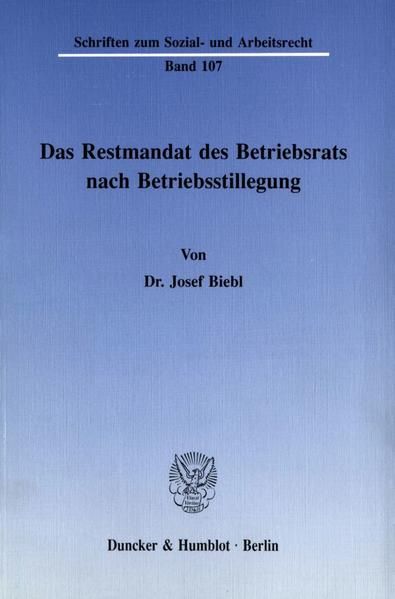 Produktbild: Das Restmandat des Betriebsrats nach Betriebsstillegung.