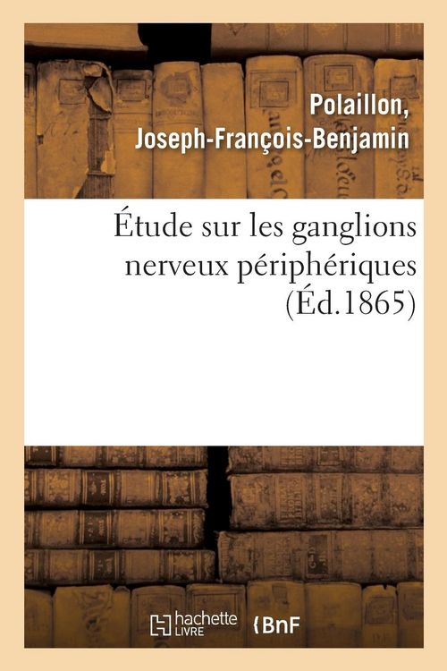 Produktbild: &Eacute;tude Sur Les Ganglions Nerveux P&eacute;riph&eacute;riques