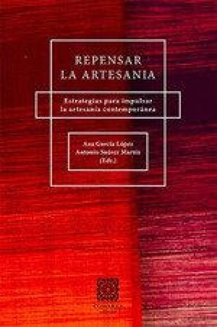 Produktbild: Repensar la artesan&iacute;a : estrategias para impulsar la artesan&iacute;a contempor&aacute;nea